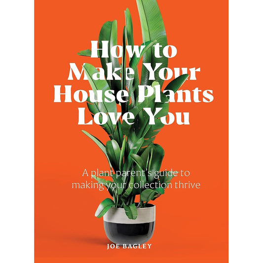How to Make Your Houseplants Love You ISBN: 9781784729684